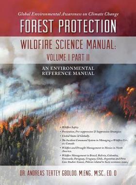 [预订]Global Environmental Awareness on Climate Change: Forest Protection - Wildfire Science Manual: Volum 9780998874098