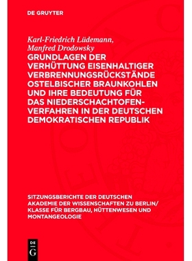 预订 Grundlagen der Verhüttung eisenhaltiger Verbrennungsrückstände ostelbischer Braunkohlen und ihre Bedeutung für