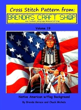 预订 Native American w/flag Background: Cross Stitch Pattern from Brenda’s Craft Shop: 9781502472304