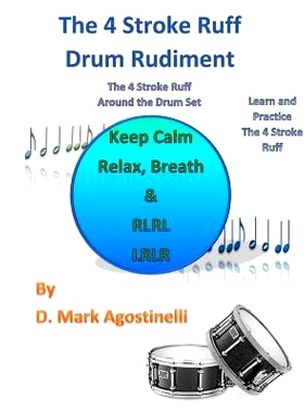 预订 The 4 Stroke Ruff Drum Rudiment: The 4 Stroke Ruff Around the Drum Set: 9781540611154