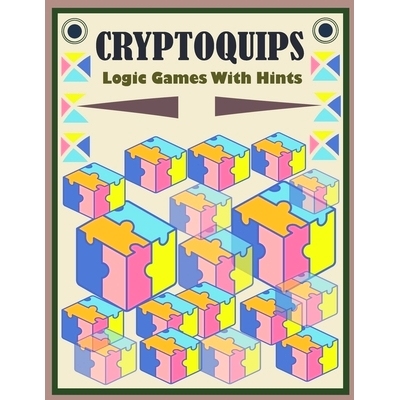 预订 Cryptoquips Logic Games With Hints: Cryptoquote Games Book For Seniors with Answers - Large Print Interesting Crypt