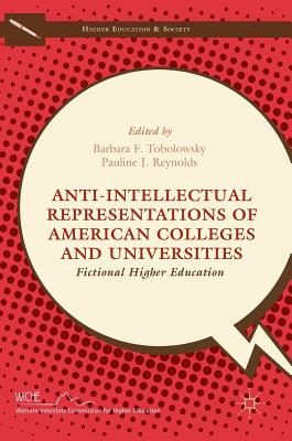 【预订】Anti-Intellectual Representations of American Colleges and Universities