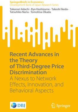 [预订]Recent Advances in the Theory of Third-Degree Price Discrimination: A Nexus to Network Effects, Inno 9789819932047