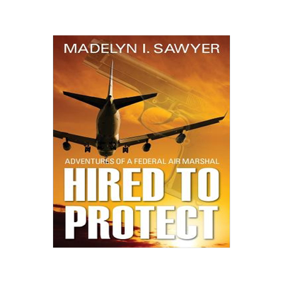 预订 Hired to Protect: Adventures of a Federal Air Marshal