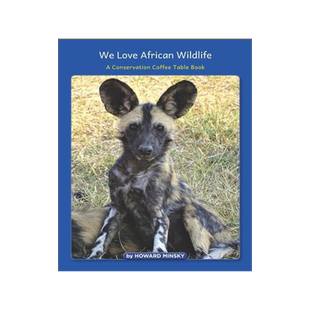 [预订]We Love African Wildlife: A Conservation Coffee Table Book 9781639711017
