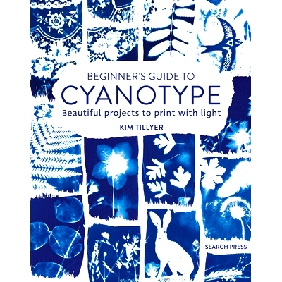 预订 Beginner’s Guide to Cyanotype: Beautiful Projects to Print with Light: 9781800920958