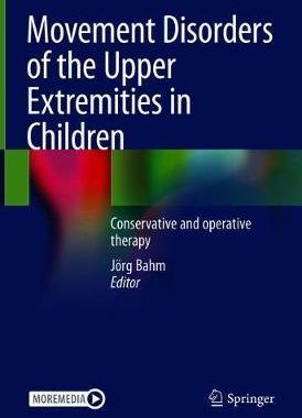 【预订】Movement Disorders of the Upper Extremities in Children