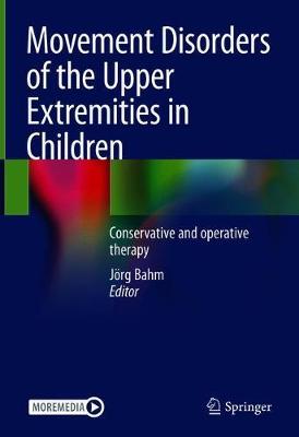 【预订】Movement Disorders of the Upper Extremities in Children