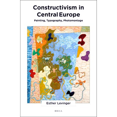 预订 Constructivism in Central Europe: Painting, Typography, Photomontage 中欧建构主义：绘画、排版、蒙太奇: 978900450555