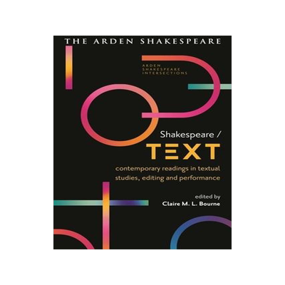 [预订]Shakespeare / Text: Contemporary Readings in Textual Studies, Editing and Performance 9781350344556