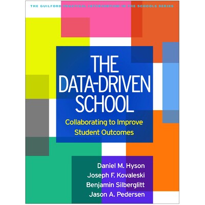 预订 The Data-Driven School: Collaborating to Improve Student Outcomes 数据驱动*：合作改善学生成果: 9781462543069