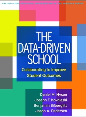 预订 The Data-Driven School: Collaborating to Improve Student Outcomes 数据驱动*：合作改善学生成果: 9781462543069