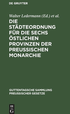 【预订】Die Städteordnung für die sechs östlichen Provinzen der Preussisc 9783111163598