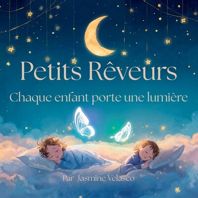 预订 Petits Rêveurs: Chaque enfant porte une lumière - Une douce histoire du soir pour enfants 9798246575420