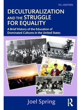预订 Deculturalization and the Struggle for Equality: A Brief History of the Education of Dominated Cultures in the Unit