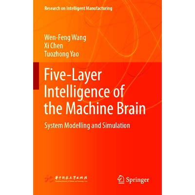 预订 Five-Layer Intelligence of the Machine Brain: System Modelling and Simulation: 9789811902741