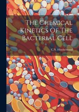 [预订]The Chemical Kinetics Of The Bacterial Cell 9781022231986