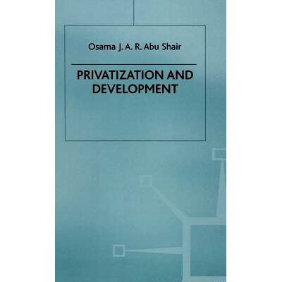 预订 Privatization and Development: 9780333678527