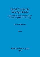 B.C Part 9781407389608 Britain 预订 700 Discussion Iron and Practices Burial Age Gazetteer the Evidence