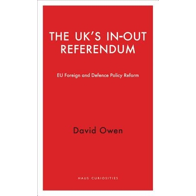 预订 The UK’s In-Out Referendum: Eu Foreign and Defence Policy Reform 英国脱欧公投：欧盟外交与防务政策改革: 97819103765