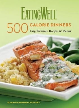 预订 EatingWell 500 Calorie Dinners: Easy, Delicious Recipes & Menus EatingWell 500卡路里晚餐：简单、美味的食谱和菜单: 9