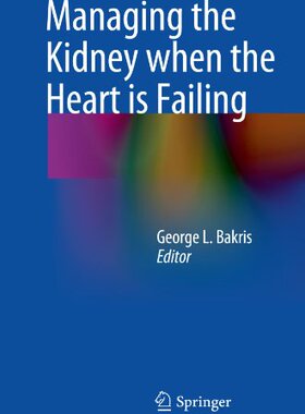【预订】Managing the Kidney when the Heart is Failing