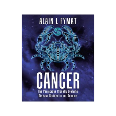 [预订]Cancer: The Pernicious Clonally Evolving Disease Braided in our Genome 9780228854968
