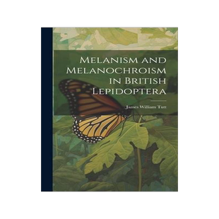 [预订]Melanism and Melanochroism in British Lepidoptera 9781020376511