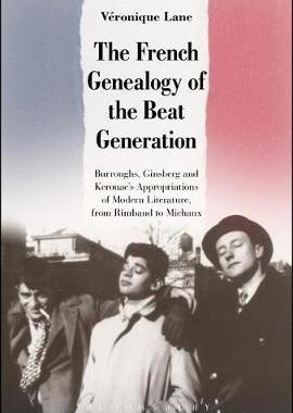 【预订】The French Genealogy of the Beat Generation:Burroughs, Ginsberg and Kerouac’s Appropriations of Modern Lit...