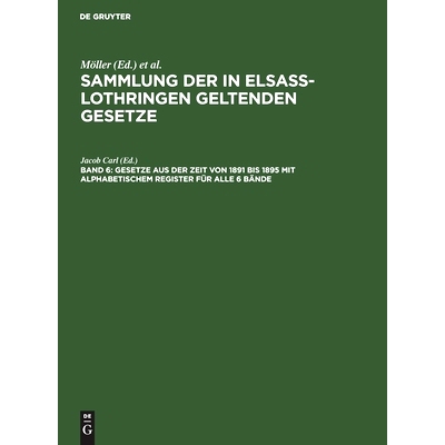 预订 Gesetze aus der Zeit von 1891 bis 1895 mit alphabetischem Register für alle 6 Bände: 9783111242606