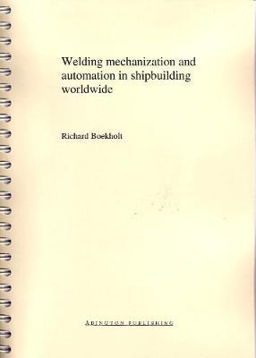 【预订】Welding Mechanisation and Automation in Shipbuilding Worldwide