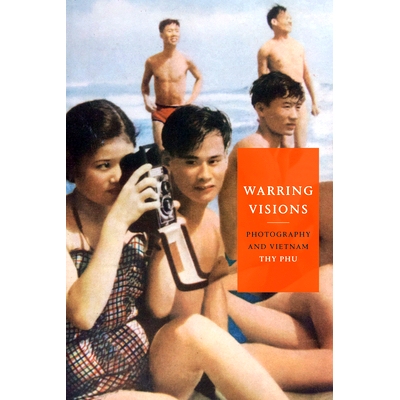 预订 Warring Visions: Photography and Vietnam 战争愿景：摄影与越南: 9781478010753