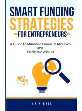 预订 Smart Funding Strategies for Entrepreneurs: A Guide to Minimise Financial Mistakes & Maximise Wealth: 9798876233561