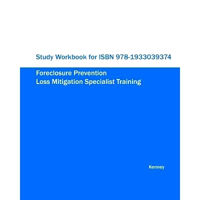 预订 Study Workbook for ISBN 978-1933039374 Foreclosure Prevention Loss Mitigation Specialist Training: 9781933039800