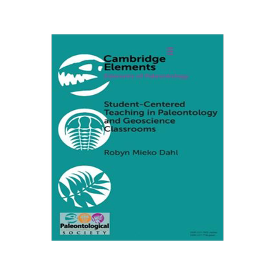 【预订】Student-Centered Teaching in Paleontology and Geoscience Classrooms