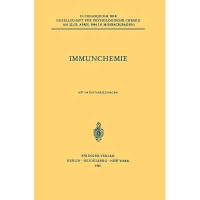 预订 Immunchemie: 15. Colloquium am 22./25. April 1964: 9783540032670