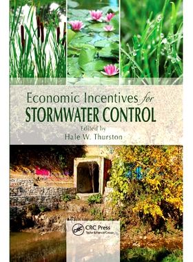 预订 Economic Incentives for Stormwater Control 雨水控制的经济激励措施: 9780367865764