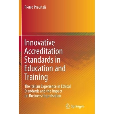 预订 Innovative Accreditation Standards in Education and Training: The Italian Experience in Ethical Standards and the I
