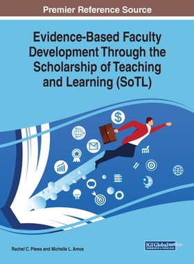 【预订】Evidence-Based Faculty Development Through the Scholarship of Teaching and Learning (SoTL)
