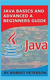 Basics and Advanced Beginners Java Guide 预售