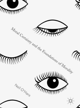 【预订】Moral Certainty and the Foundations of Morality