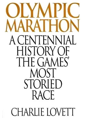 预订 Olympic Marathon: A Centennial History of the Games’ Most Storied Race: 9780275957711