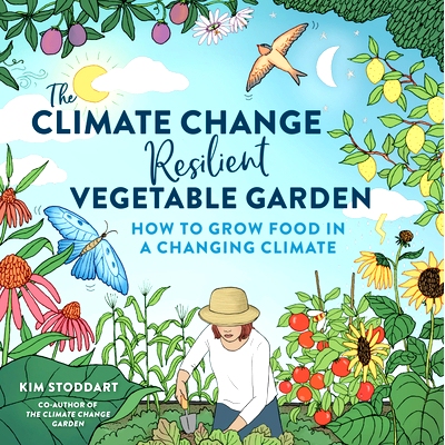 预订 The Climate Change-Resilient Vegetable Garden: How to Grow Food in a Changing Climate