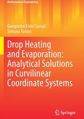 【预订】Drop Heating and Evaporation: Analytical Solutions in Curvilinear Coordinate Systems 9783030492762