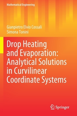 【预订】Drop Heating and Evaporation: Analytical Solutions in Curvilinear Coordinate Systems 9783030492762