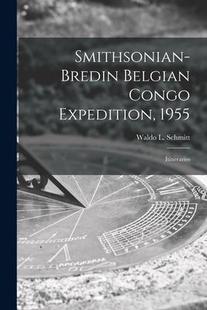 Bredin Belgian Itineraries 预订 9781013988806 1955 Smithsonian Expedition Congo