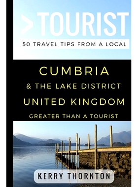 预订 Greater Than a Tourist - Cumbria and The Lake District, United Kingdom: 50 Travel Tips from a Local: 9781522063353