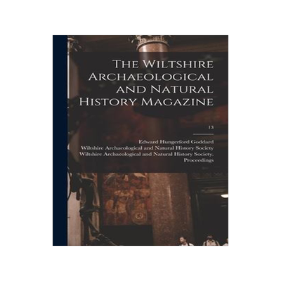 [预订]The Wiltshire Archaeological and Natural History Magazine; 13 9781013746314