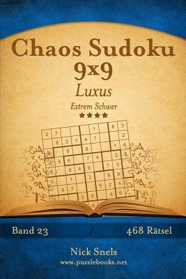 [预订]Chaos Sudoku 9x9 Luxus - Extrem Schwer - Band 23 - 468 Ratsel 9781511960793