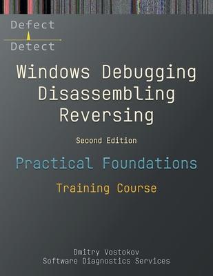 [预订]Practical Foundations of Windows Debugging, Disassembling, Reversing: Training Course, Second Editio 9781912636358